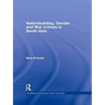 Nationbuilding, Gender and War Crimes in South Asia