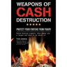 Weapons of Cash Destruction: Protect your Fortune from Fraud!