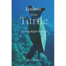 Lessons of the Turtle: Living Right Side Up