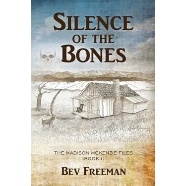 Silence of the Bones: The Madison McKenzie Files (Book 1)