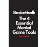 Basketball: The 4 Essential Mental Game Tools