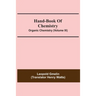 Hand-Book Of Chemistry; Organic Chemistry (Volume IX)