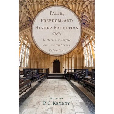 Faith, Freedom, and Higher Education