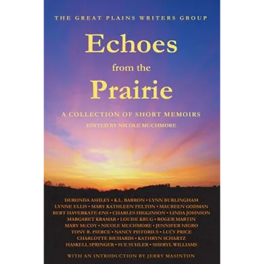 Echoes from the Prairie: A Collection of Short Memoirs