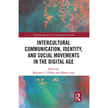 Intercultural Communication, Identity, and Social Movements in the Digital Age