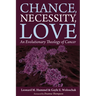 Chance, Necessity, Love: An Evolutionary Theology of Cancer