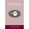 Full Moon & Other Minimalist Writings