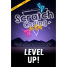 Scratch Coding for Kids: Have Fun With Computer Coding, Creating Awesome Projects, Animations and Simulations. With this Guide You Will be Able