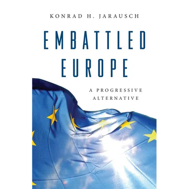 Embattled Europe: A Progressive Alternative
