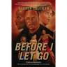 Before I Let Go