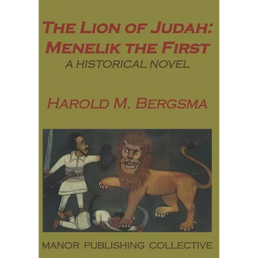 The Lion of Judah: Menelik the First: A Historical Novel