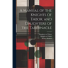 A Manual of the Knights of Tabor, and Daughters of the Tabernacle
