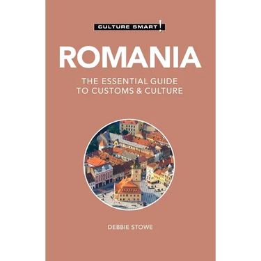 Romania - Culture Smart!: The Essential Guide to Customs & Culture