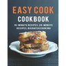 Easy Cook Cookbook: 10- Minute Recipes, 20-Minute Recipes big batch cooking