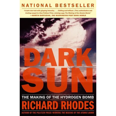 Dark Sun: The Making of the Hydrogen Bomb