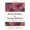 Social Studies for Young Children: Preschool and Primary Curriculum Anchor