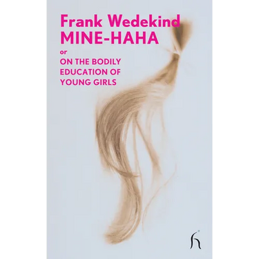 Mine-Haha: or On the Bodily Education of Young Girls