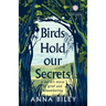Birds Hold our Secrets: A Nurses Story of Grief and Remembering