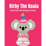 Kirby The Koala And Her Birthday Party