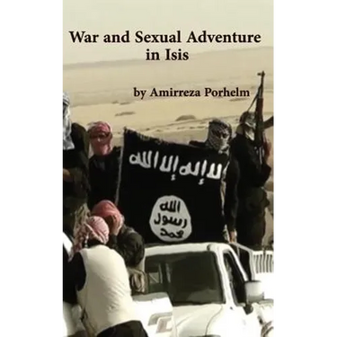 War and Sexual Adventure in Isis
