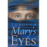 Through Mary's Eyes