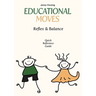 Educational Moves: Reflex & Balance Quick Reference Guide
