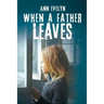 When a Father Leaves