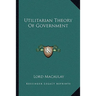 Utilitarian Theory Of Government