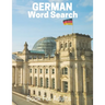 German Word Search Book For Adults: Large Print German Puzzle Book With Solutions