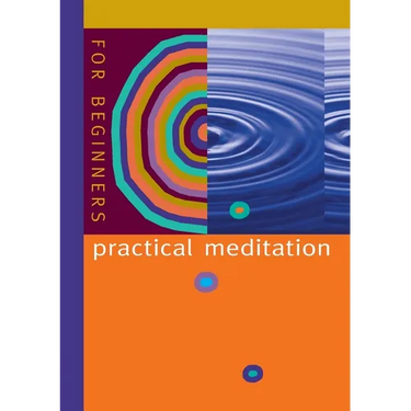 Practical Meditation: For Beginners