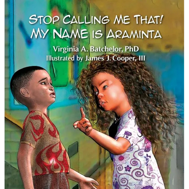Stop Calling Me That! My Name Is Araminta