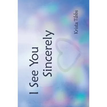 I See You Sincerely