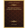 Philosophy and Practice of Chiropractic in Special Diseases