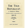 The True Republican, or American Whig: "The Truth Our Guide - The Public Good Our End." 1809 CE, Wilmington, North Carolina, USA