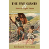 The Five Giants and How to Fight Them: Lessons for Children of All Ages