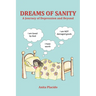 Dreams of Sanity: A Journey Through Depression and Beyond