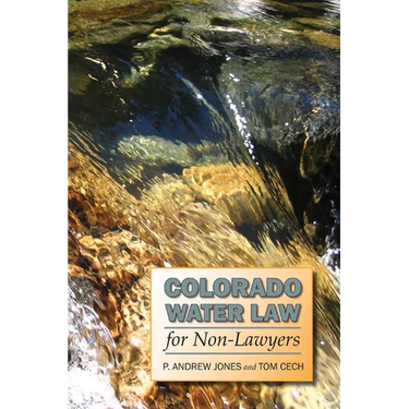 Colorado Water Law for Non-Lawyers