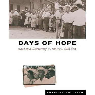 Days of Hope: Race and Democracy in the New Deal Era