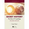 Secret History: The Story of Cryptology