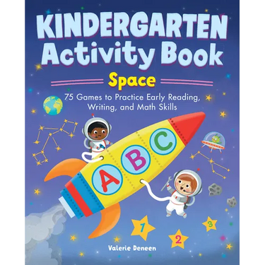 Kindergarten Activity Book: Space: 75 Games to Practice Early Reading, Writing, and Math Skills