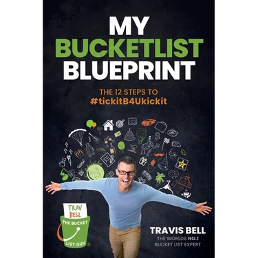 My Bucketlist Blueprint: The 12 Steps to #tickitB4Ukickit