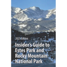 Insider's Guide to Estes Park and Rocky Mountain National Park