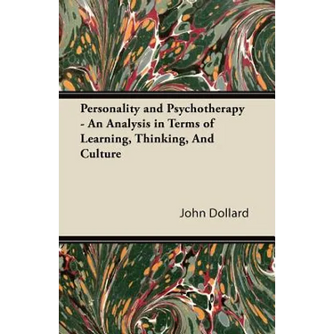 Personality and Psychotherapy - An Analysis in Terms of Learning, Thinking, and Culture