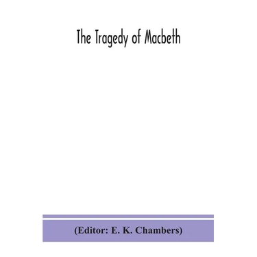 The tragedy of Macbeth