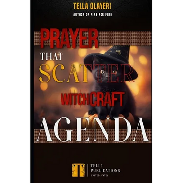 Prayer That Scatter Witchcraft Agenda