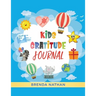 Kids Gratitude Journal: Journal for Kids to Practice Gratitude and Mindfulness