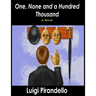 One, None and a Hundred Thousand