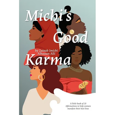 Michi's Good Karma: A little book of 20 Affirmations to help women manifest their best lives