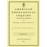 American Theological Inquiry, Volume Eight, Issue One