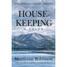 Housekeeping: A Novel (Fortieth Anniversary Edition)